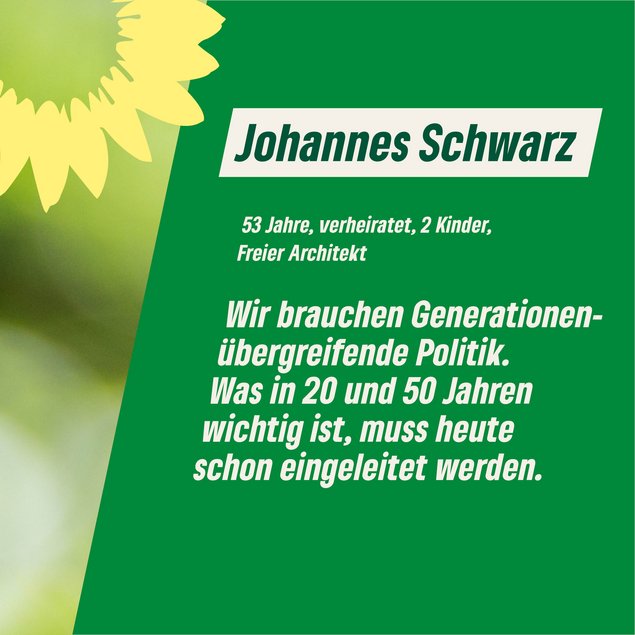 Zitat Joe Schwarz: "Wir brauchen generationenübergreifende Politik. Was in 20 und 50 Jahren wichtig ist, muss heute schon eingeleitet werden."