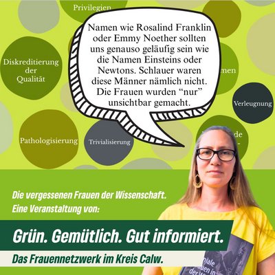 Grün. Gemütlich. Gut informiert. Das Frauennetzwerk der Grünen im Kreis Calw präsentiert eine Veranstaltung über "Vergessene Frauen in der Wissenschaft".