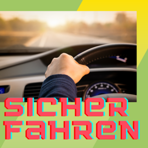 Sicher Fahren