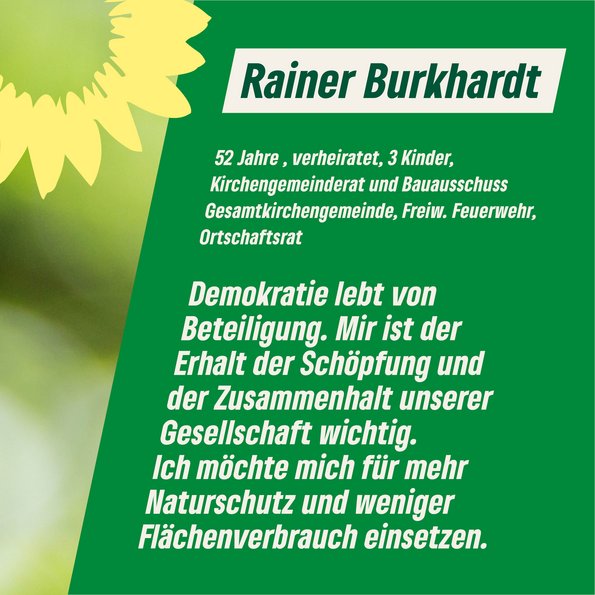 Zitat Rainer Burkhardt: "Demokratie lebt von Beteiligung. Mit ist der Erhalt der Schöpfung und der Zusammenhalt unserer Gesellschaft wichtig."